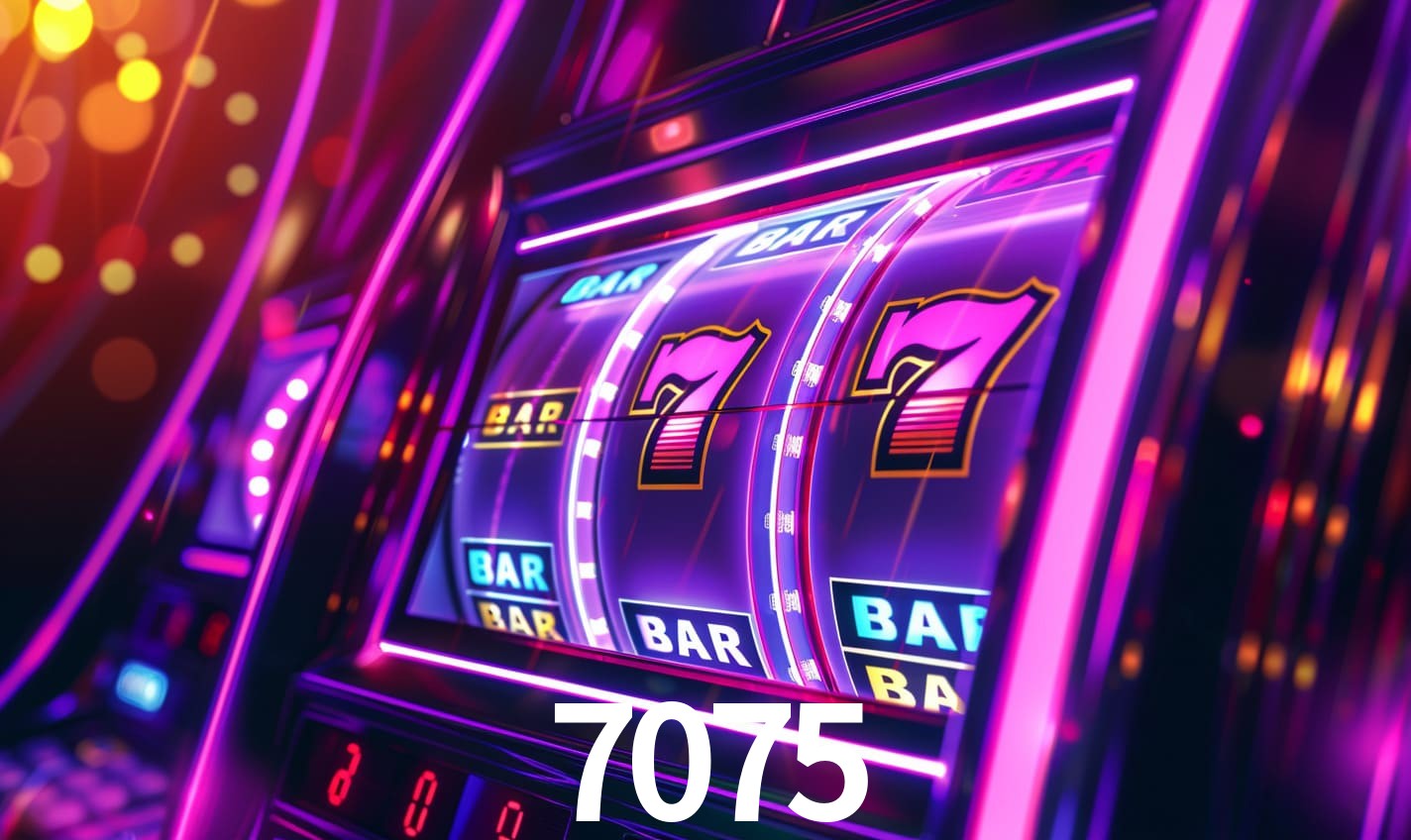 7075 - Slots No Cassino Online! - 7075.com